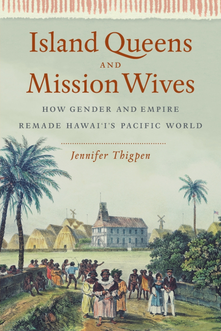 Island Queens and Mission Wives