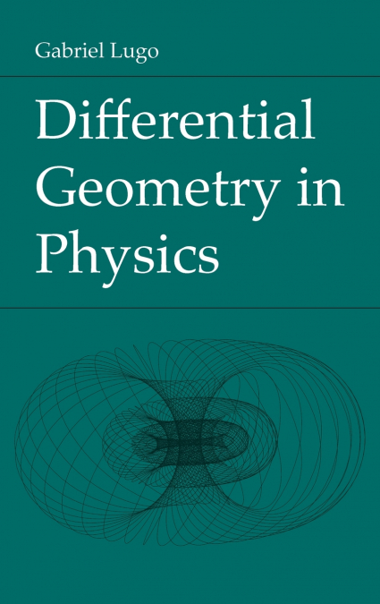 Differential Geometry in Physics
