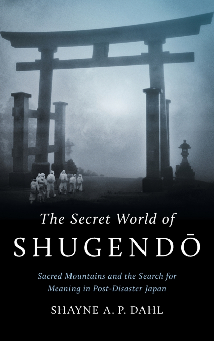The Secret World of Shugendō