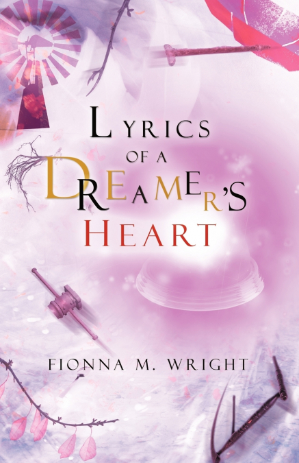 Lyrics of a Dreamer’s Heart