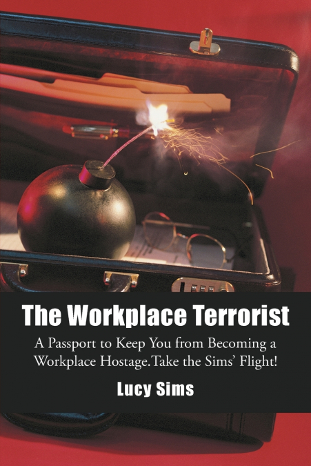 The Workplace Terrorist