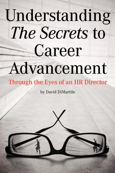 Understanding the Secrets to Career Advancement