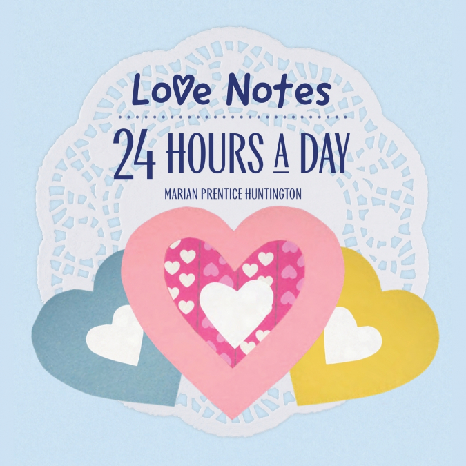Love Notes 24 Hours A Day