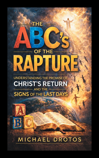 The ABC’s of The Rapture
