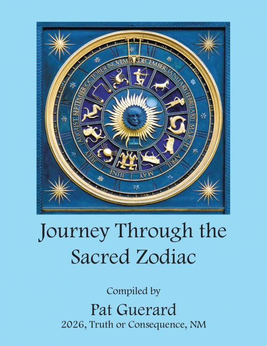 Journey Through the  Sacred Zodiac