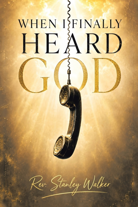 WHEN I FINALLY HEARD GOD