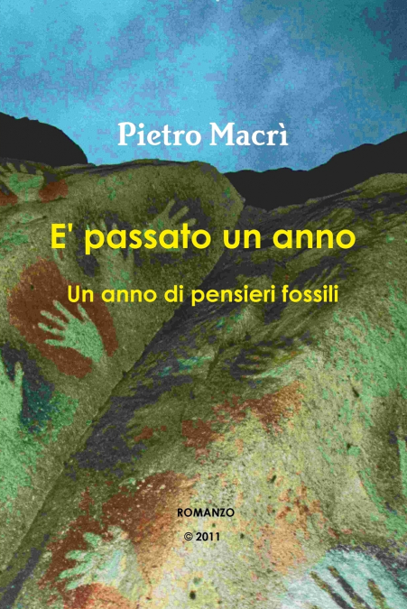E’ passato un anno - Un anno di pensieri fossili