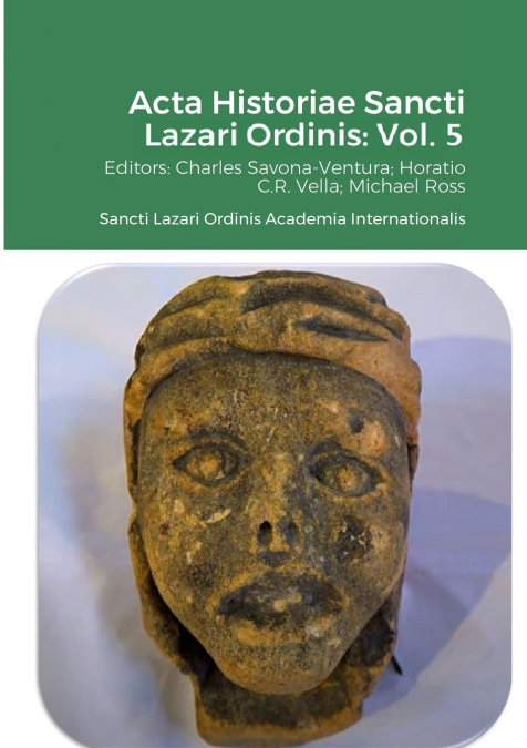 Acta Historiae Sancti Lazari Ordinis - Volume 5