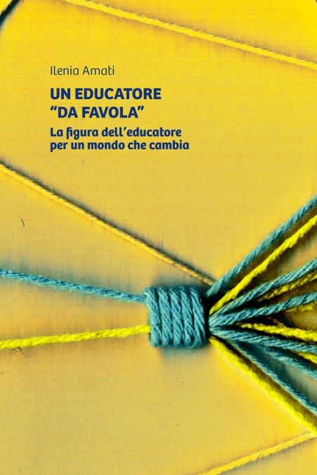 Un educatore 'da favola'. La figura dell’educatore per un mondo che cambia