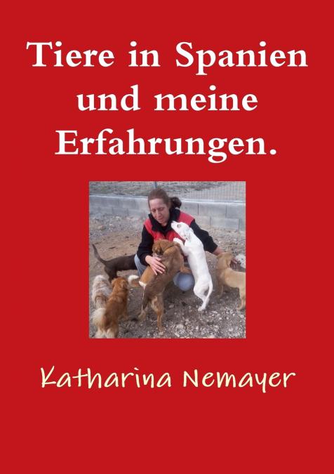 Tiere in Spanien und meine Erfahrungen.