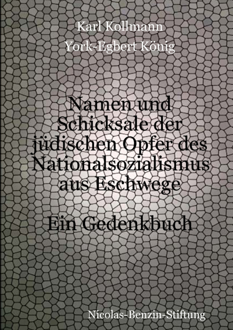 Namen und Schicksale der jüdischen Opfer des Nationalsozialismus aus Eschwege