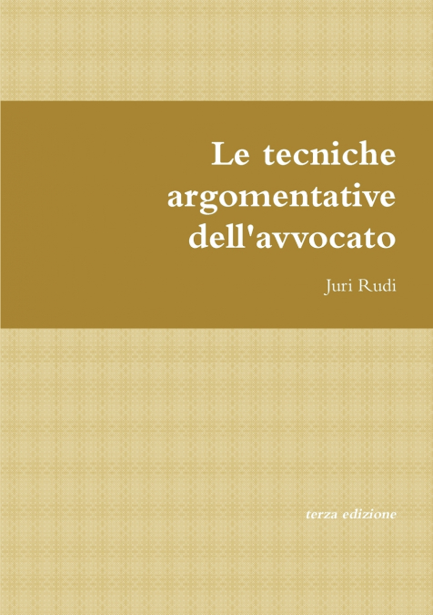 Le tecniche argomentative dell’avvocato