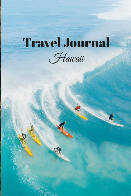 Travel Journal Hawaii - 6x9 Vacation Planner Notebook with prompts and checklists 70 pages | perfect gift for travelers fun adventure romantic trip