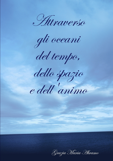 Attraverso gli oceani del tempo, dello spazio e dell’animo