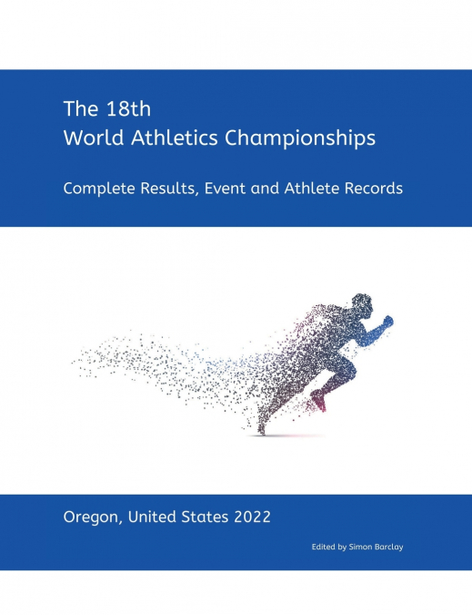 18th World Athletics Championships - Oregon 2022