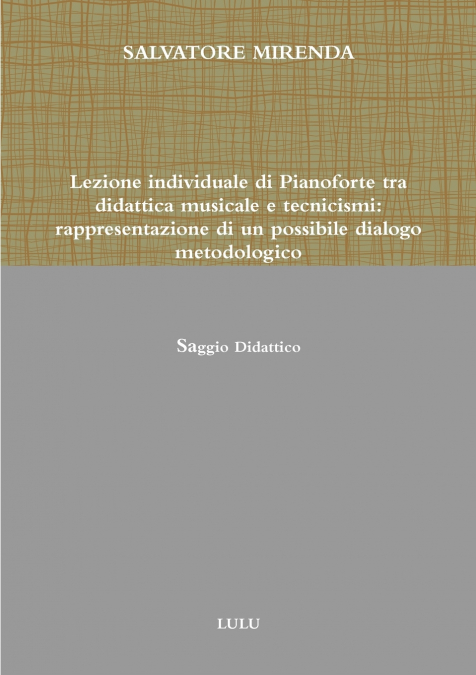 LEZIONE INDIVIDUALE DI PIANOFORTE TRA DIDATTICA MUSICALE E TECNICISMI
