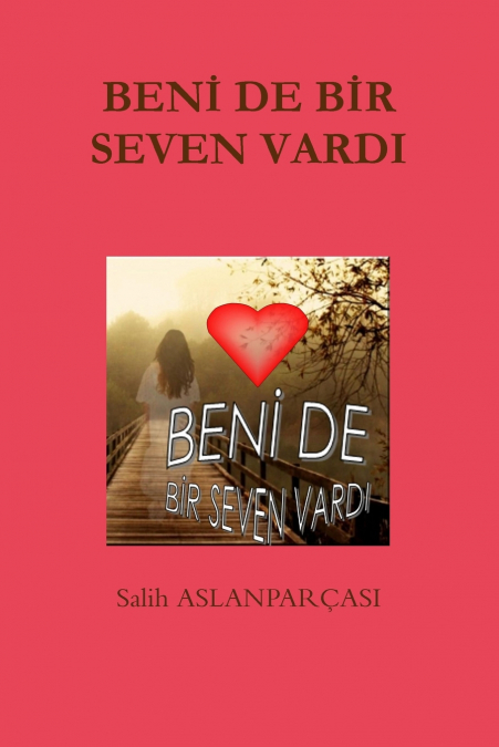 Beni de bir seven vard