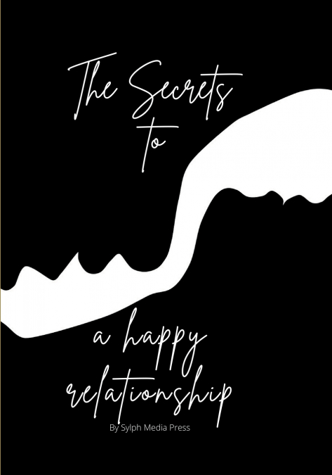 The Secrets to a happy relationship
