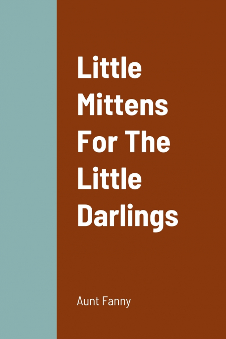Little Mittens For The Little Darlings
