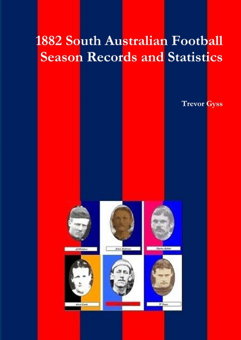 1882 South Australian Football Season Records and Statistics