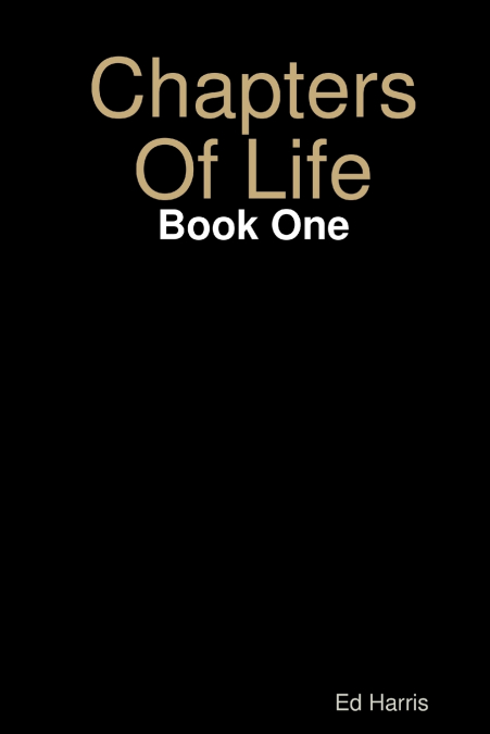 Chapters Of Life    Book One