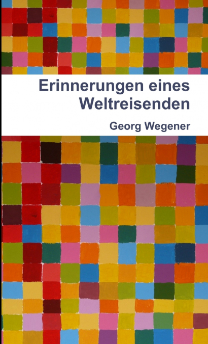 Erinnerungen eines Weltreisenden