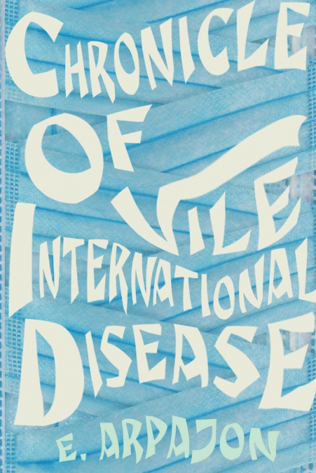 Chronicle Of Vile International Disease