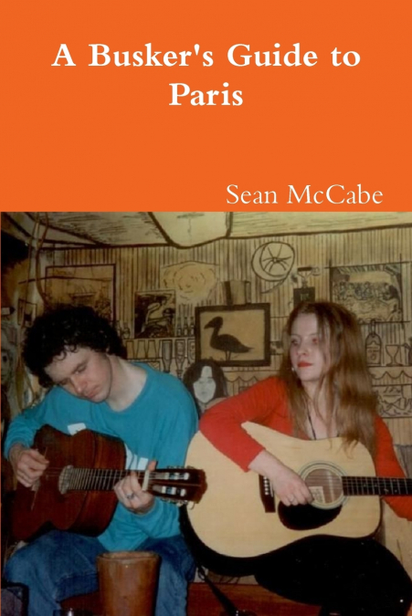 A Busker’s Guide To Paris