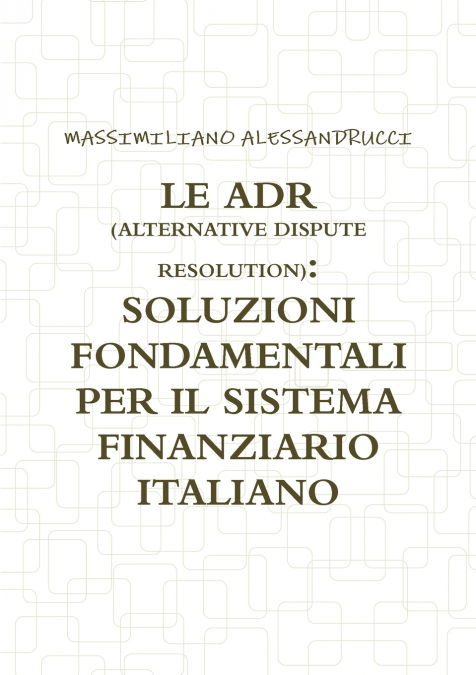 LE ADR (ALTERNATIVE DISPUTE RESOLUTION)