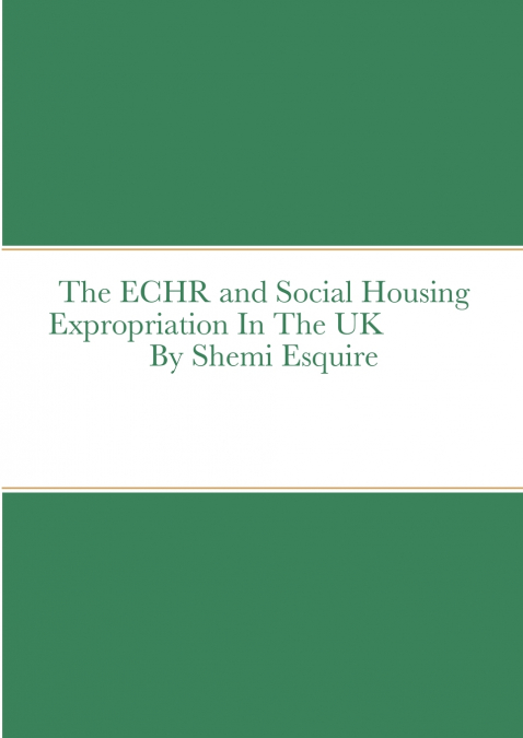 The ECHR and Estate Regeneration In The UK