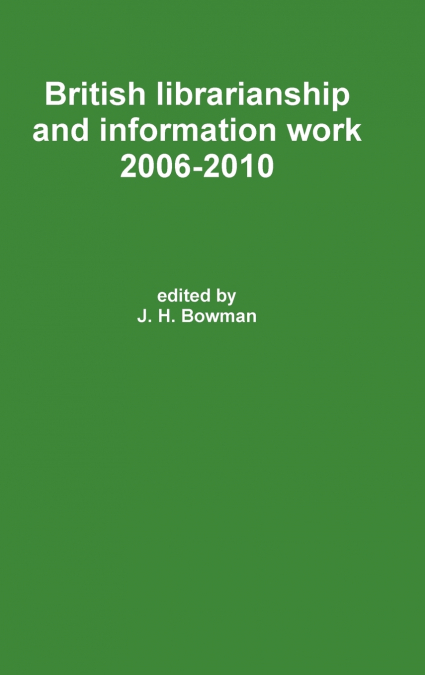 British librarianship and information work 2006-2010