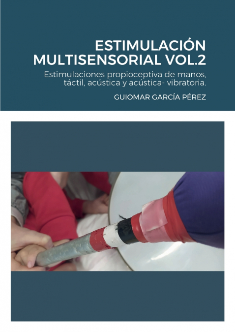 ESTIMULACIÓN  MULTISENSORIAL VOL.2