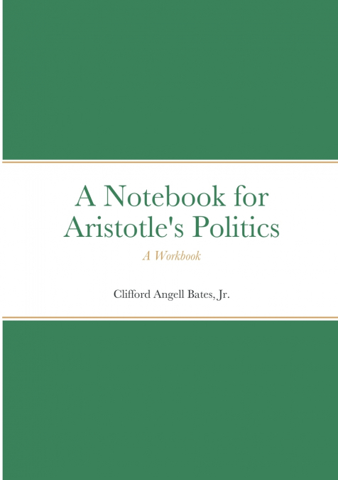 Notebook for Aristotle’s Politics
