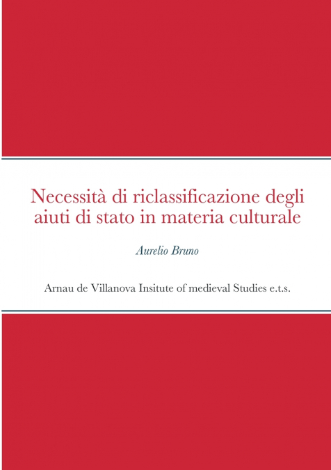 Necessità di riclassificazione degli aiuti di stato in materia culturale