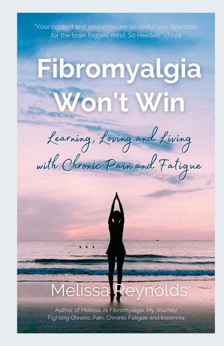 Fibromyalgia Won’t Win