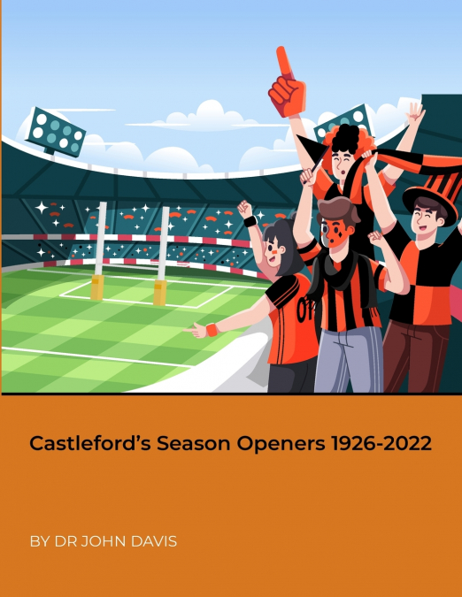Castleford’s Season Openers 1926-2022