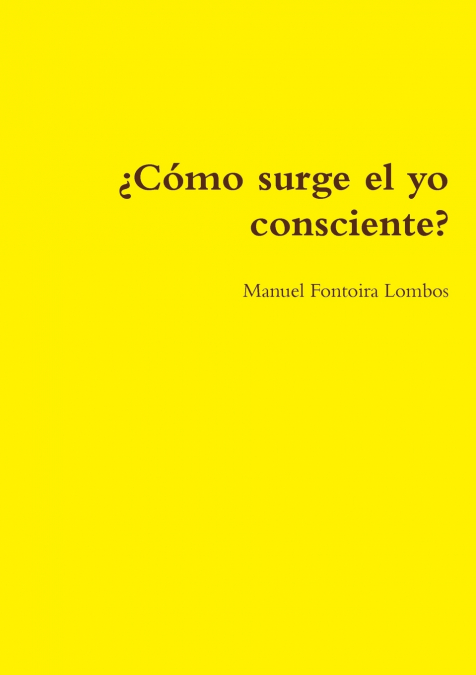 ¿Cómo surge el yo consciente?
