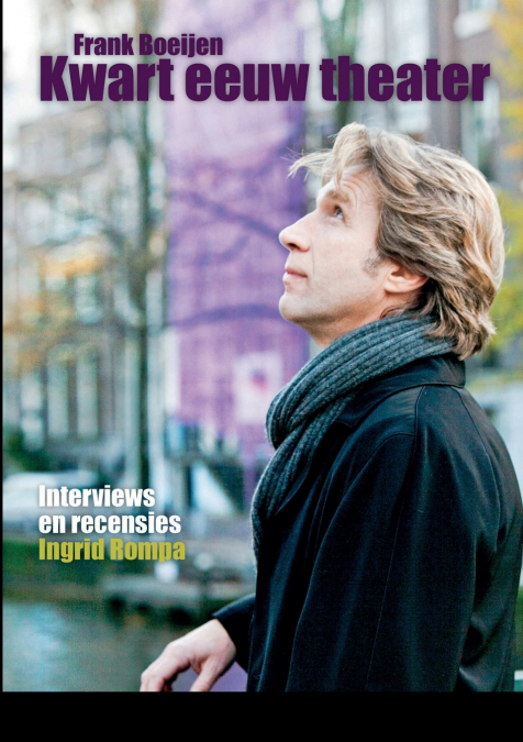 Frank Boeijen - Kwart eeuw theater