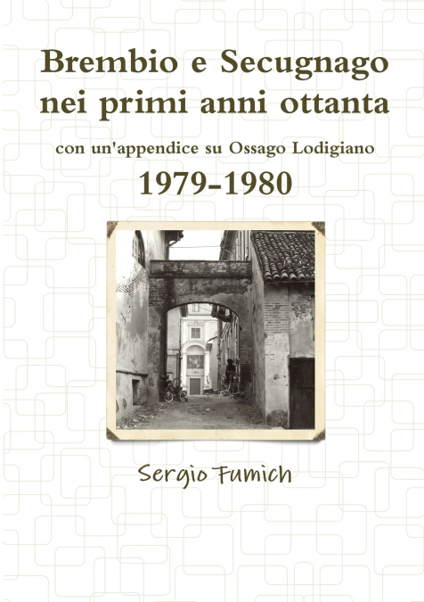Brembio e Secugnago nei primi anni ottanta. 1979-1980