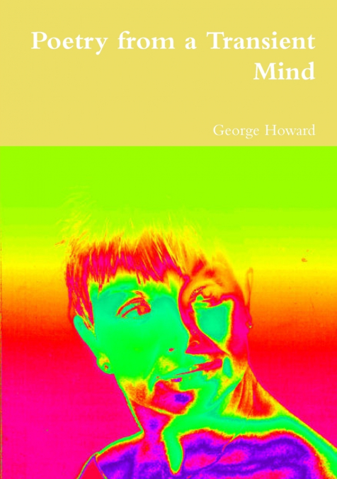 Poetry from a Transient Mind