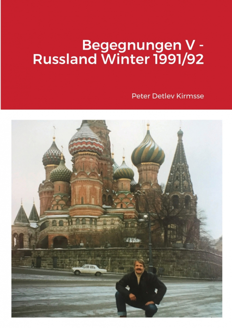 Begegnungen V - Russland Winter 1991/92
