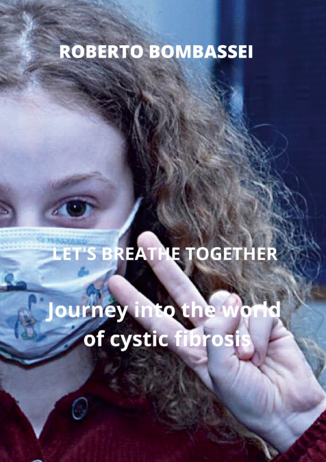 -LET’S BREATHE TOGETHER - Journey into the world of cystic fibrosis