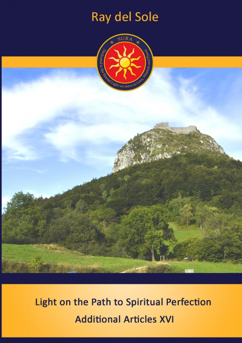 LIGHT ON THE PATH TO SPIRITUAL PERFECTION ADDITIONAL ARTICLES XVI