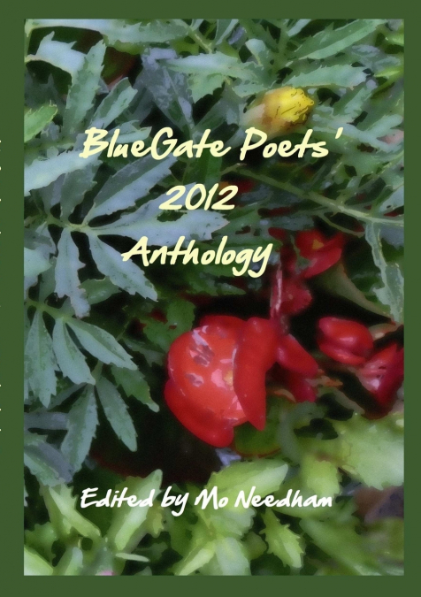 The BlueGate Poets’ 2012 Anthology