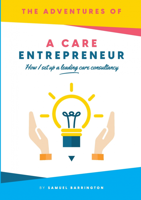The Adventures Of A Care Entrepreneur