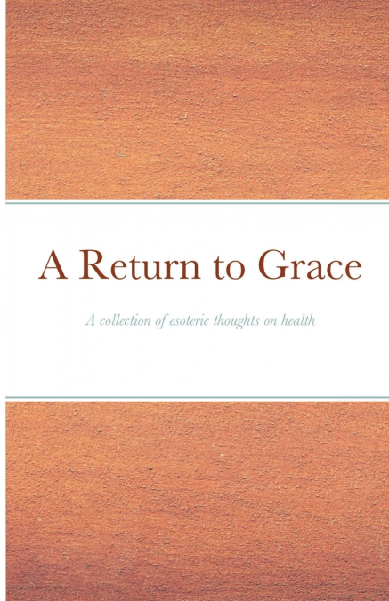 A Return to Grace