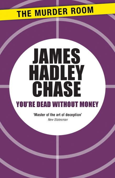 You’re Dead Without Money