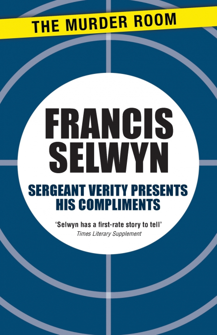 Sergeant Verity Presents His Compliments