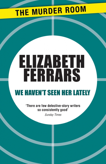 We Haven’t Seen Her Lately