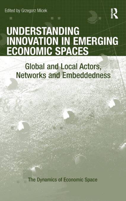 Understanding Innovation in Emerging Economic Spaces